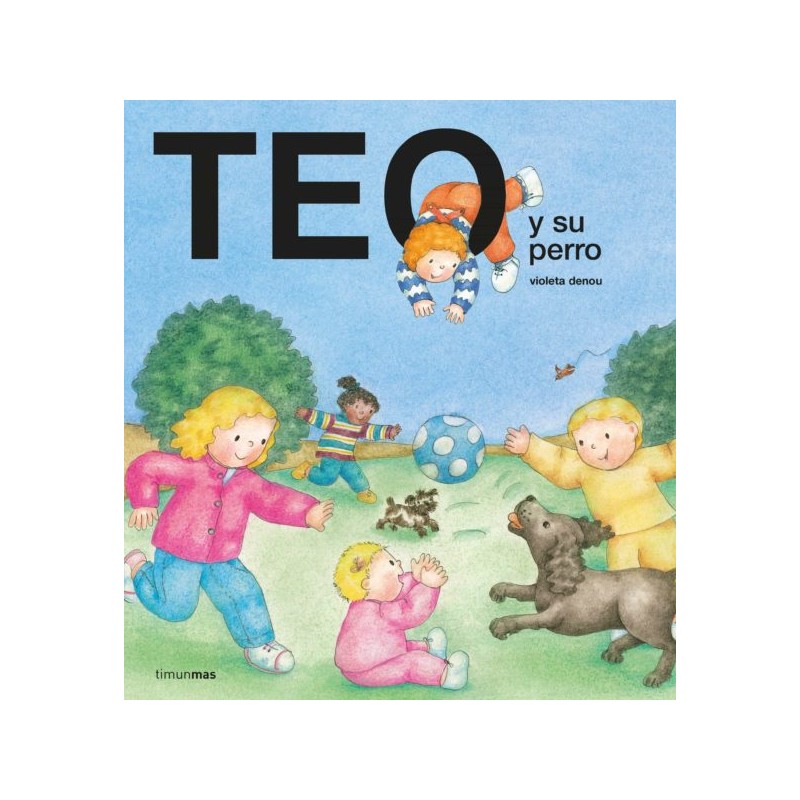 TEO Y SU PERRO, TEO DESCUBRE EL MUNDO