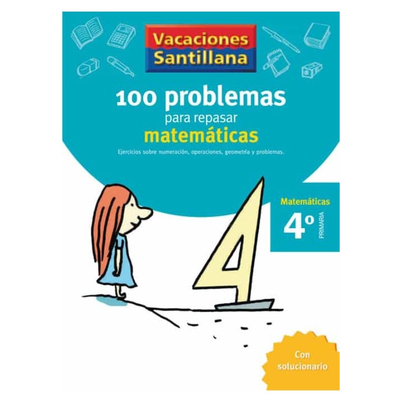 VACACIONES SANTILLANA 4 PRIMARIA 100 PROBLEMAS PARA REPASAR MATEMATICAS