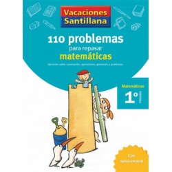 VACACIONES SANTILLANA 1 PRIMARIA 110 PROBLEMAS PARA REPASAR MATEMÁTICAS