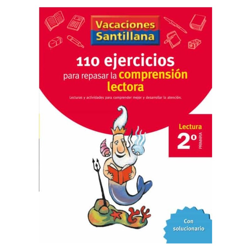 VACACIONES SANTILLANA 2 PRIMARIA 110 EJERCICIOS PARA MEJORAR LA COMPRENSIÓN LECTORA