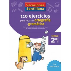 VACACIONES SANTILLANA 2 PRIMARIA 110 EJERCICIOS PARA REPASAR ORTOGRAFÍA Y GRAMÁTICA