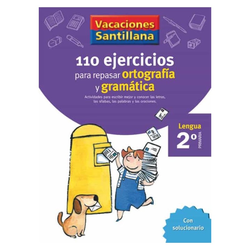 VACACIONES SANTILLANA 2 PRIMARIA 110 EJERCICIOS PARA REPASAR ORTOGRAFÍA Y GRAMÁTICA