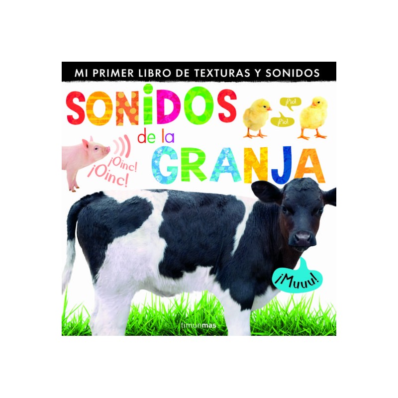 SONIDOS DE LA GRANJA, MI PRIMER LIBRO DE TEXTURAS Y SONIDOS