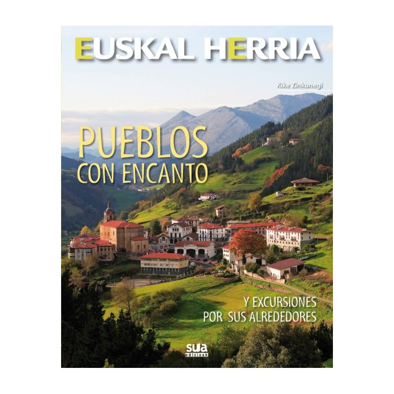 PUEBLOS CON ENCANTO, EUSKAL HERRIA PUEBLOS CON ENCANTO, EUSKAL HERRIA