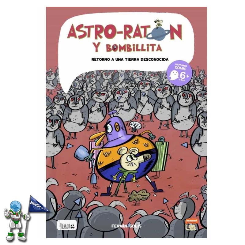 ASTRO-RATÓN Y BOMBILLITA 5, RETORNO A UNA TIERRA DESCONOCIDA