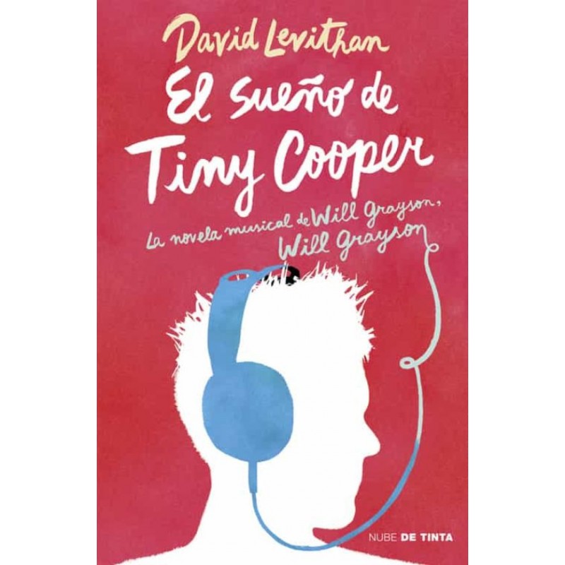EL SUEÑO DE TINY COOPER, LA NOVELA MUSICAL DE WILL GRAYSON, WILL GRAYSON