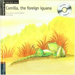 CAMILA THE FOREING IGUANA, TALES OF THE OLD OAK