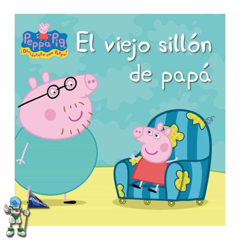 PEPPA PIG, EL VIEJO SILLÓN DE PAPA PEPPA PIG, EL VIEJO SILLÓN DE PAPA