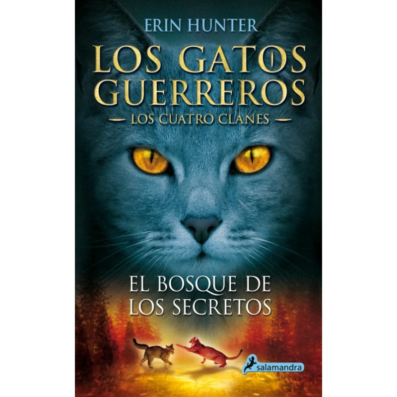 LOS GATOS GUERREROS 3, EL BOSQUE DE LOS SECRETOS LOS GATOS GUERREROS 3, EL BOSQUE DE LOS SECRETOS