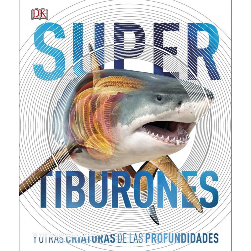 SUPERTIBURONES Y OTRAS CRIATURAS DE LAS PROFUNDIDADES