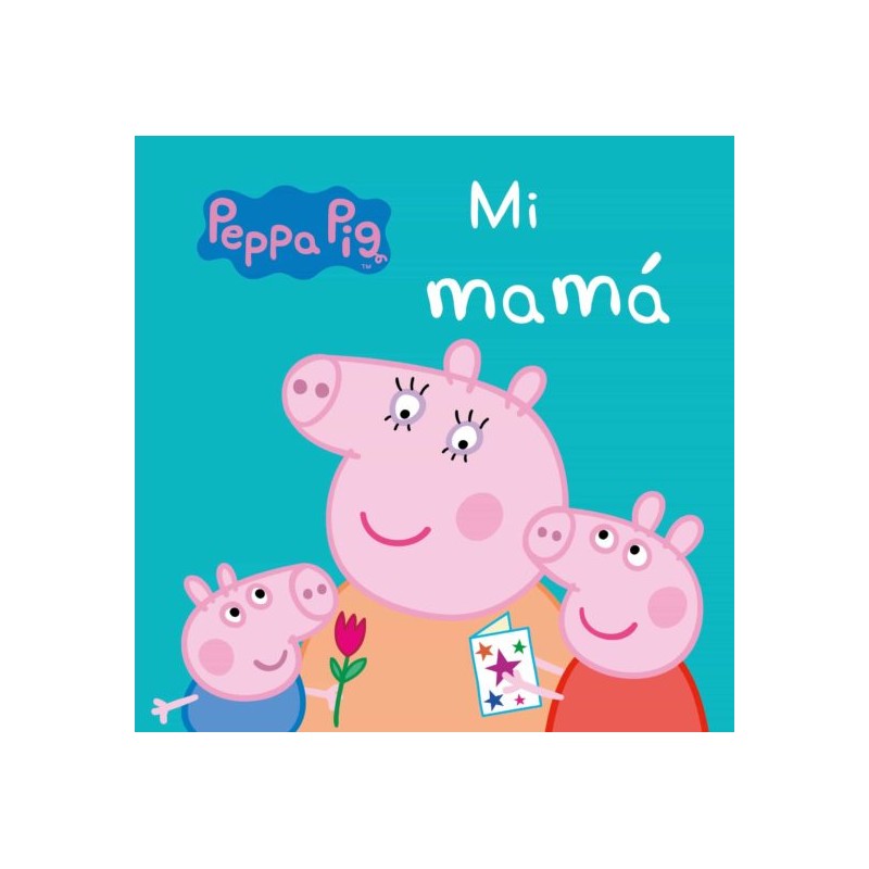 PEPPA PIG MI MAMÁ, TODO CARTÓN