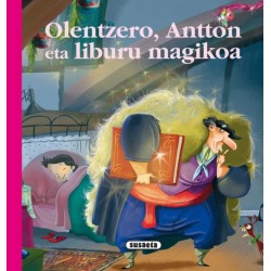 OLENTZERO, ANTTON ETA LIBURU MAGIKO, EUSKAL IPUINAK OLENTZERO, ANTTON ETA LIBURU MAGIKO, EUSKAL IPUINAK