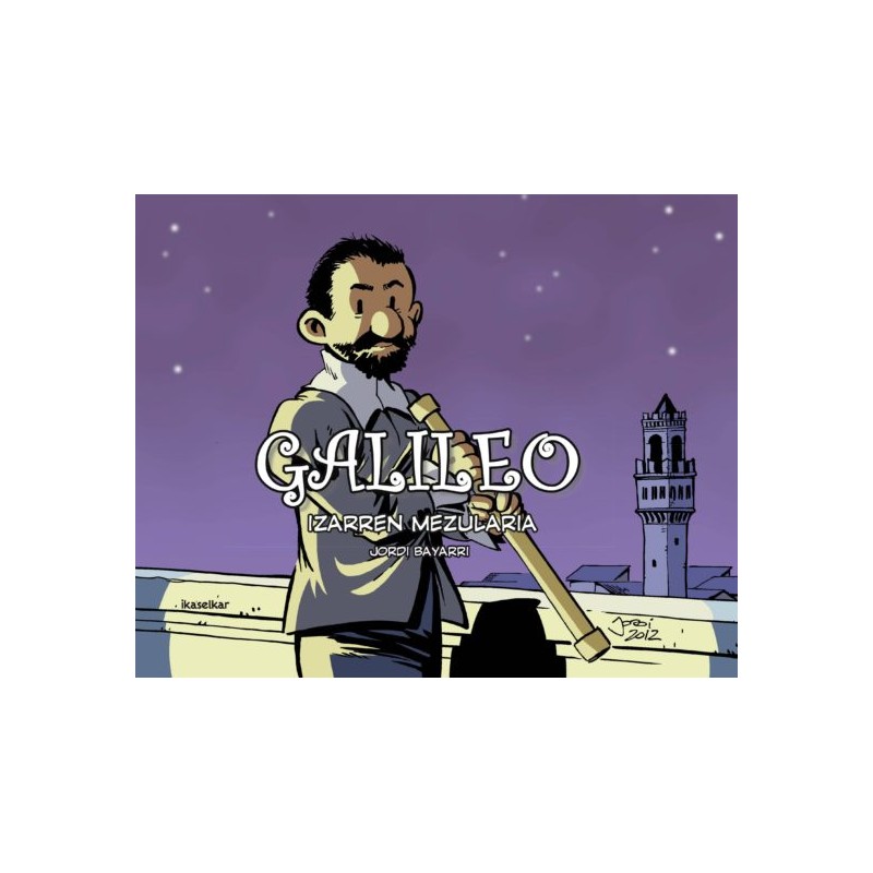 GALILEO , IZARREN MEZULARIA , ZIENTZILARIAK 3 GALILEO , IZARREN MEZULARIA , ZIENTZILARIAK 3