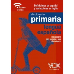 DICCIONARIO DE PRIMARIA LENGUA ESPAÑOLA VOX