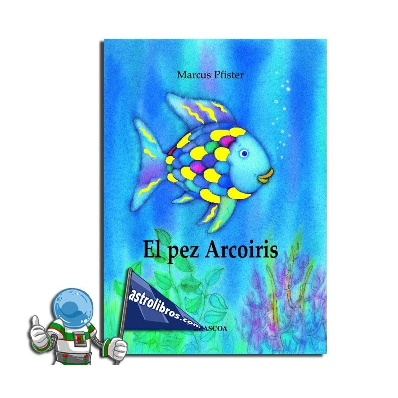 El pez Arcoiris El pez Arcoiris