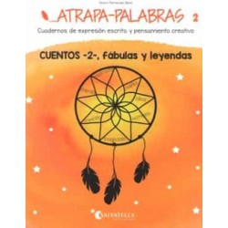 ATRAPA-PALABRAS 2 : CUENTOS 2, FÁBULAS Y LEYENDAS