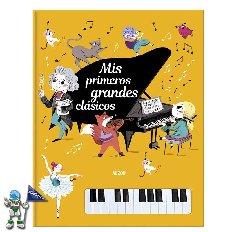 MIS PRIMEROS GRANDES CLÁSICOS, LIBRO CON PIANO