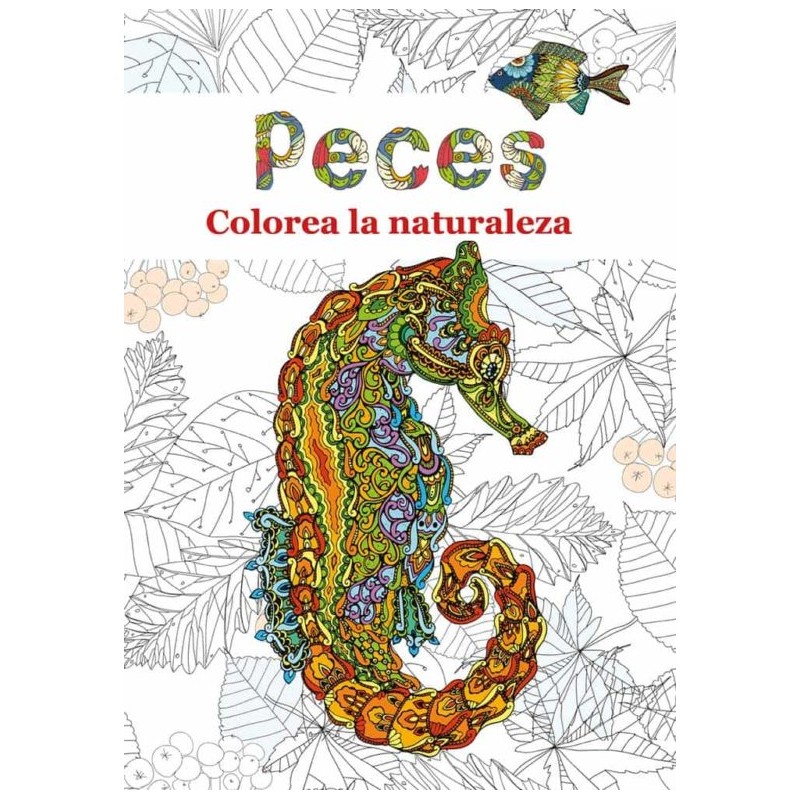 PECES, COLOREA LA NATURALEZA