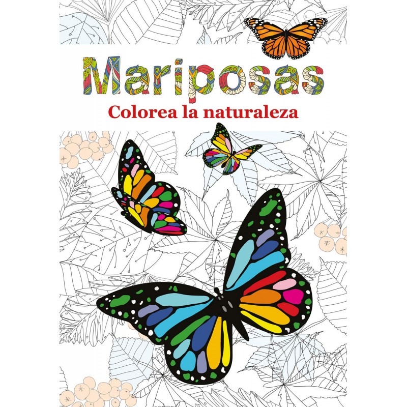 MARIPOSAS, COLOREA LA NATURALEZA