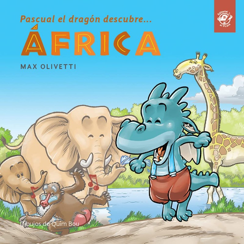 PASCUAL EL DRAGÓN DESCUBRE ÁFRICA, CUENTOS EN LETRA LIGADA