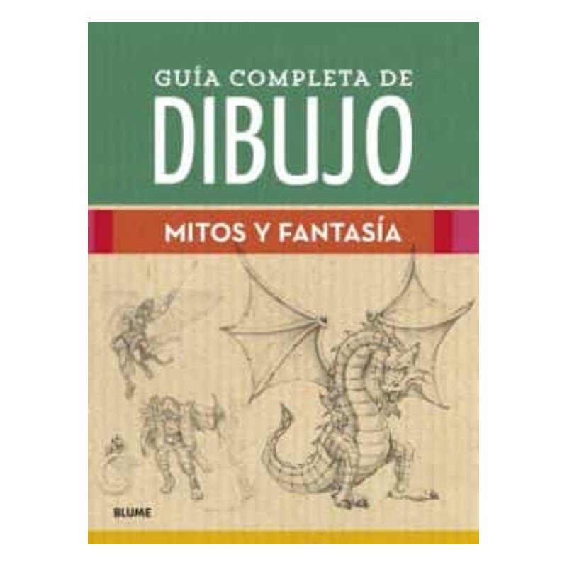 GUÍA COMPLETA DE DIBUJO, MITOS Y FANTASÍA