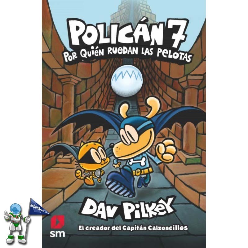 POLICÁN 7, POR QUIÉN RUEDAN LAS PELOTAS
