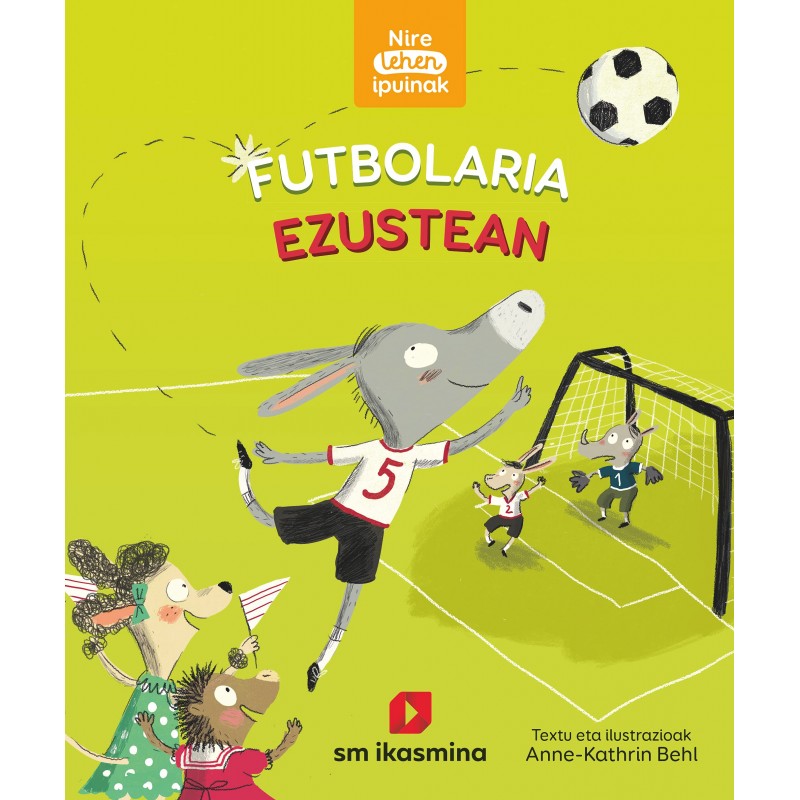 FUTBOLARIA EZUSTEAN, NIRE LEHEN IPUINAK