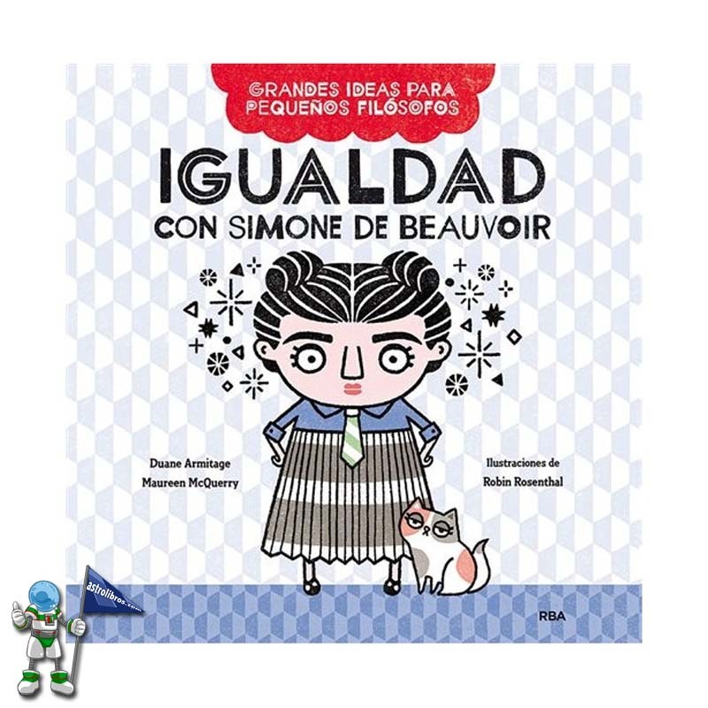 IGUALDAD CON SIMONE DE BEAUVOIR, GRANDES IDEAS PARA PEQUEÑOS FILÓSOFOS 1