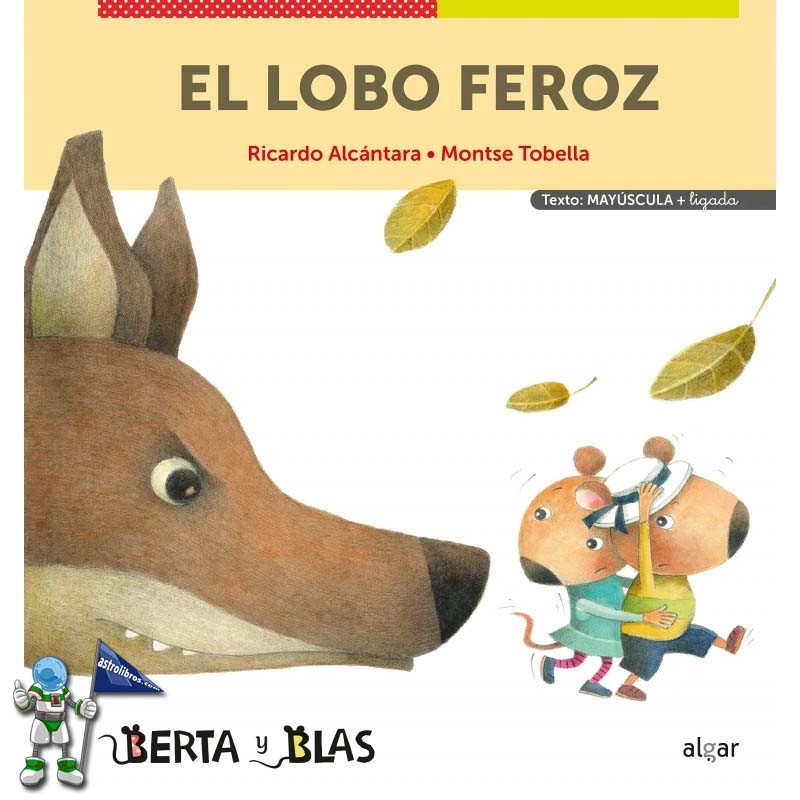 EL LOBO FEROZ, BERTA Y BLAS 2, MAYÚSCULAS Y LETRA LIGADA