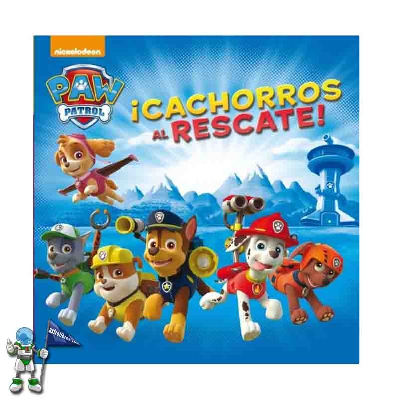 PAW PATROL ¡CACHORROS AL RESCATE! PATRULLA CANINA PAW PATROL ¡CACHORROS AL RESCATE! PATRULLA CANINA