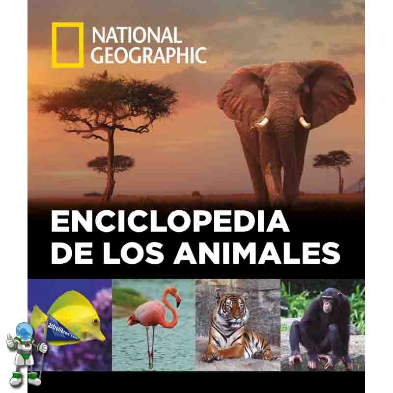 ENCICLOPEDIA DE LOS ANIMALES, NATIONAL GEOGRAPHIC