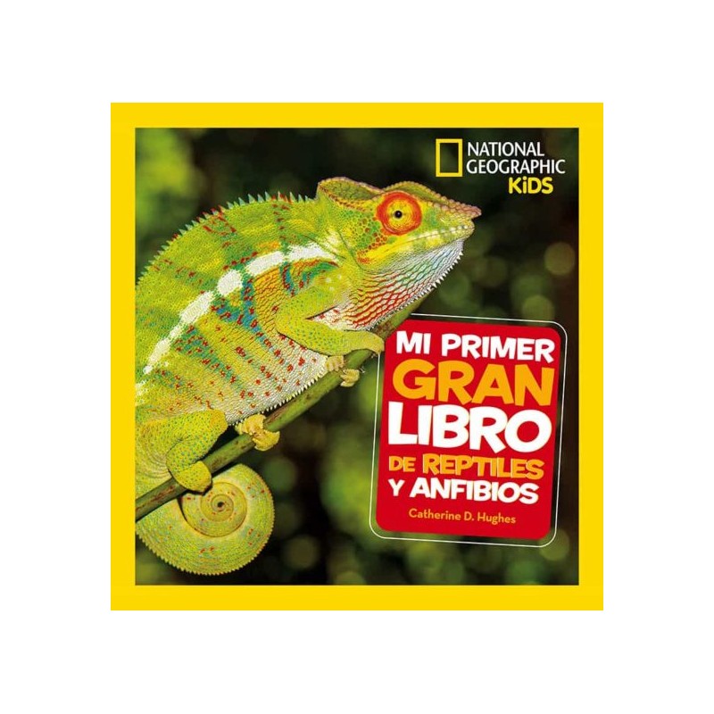 MI PRIMER GRAN LIBRO DE REPTILES Y ANFIBIOS, NATIONAL GEOGRAPHIC KIDS