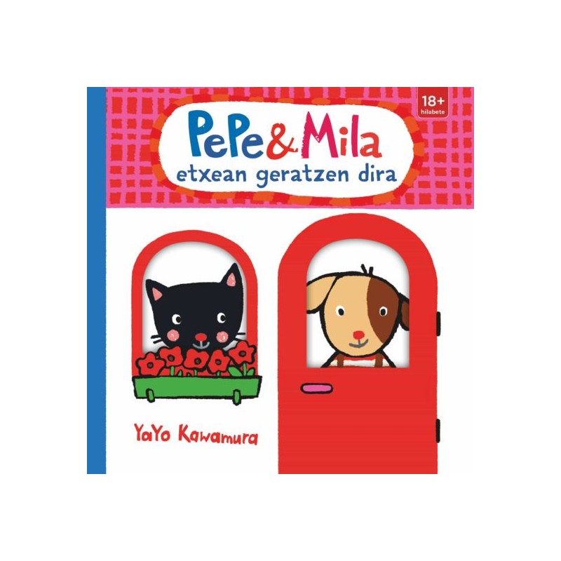 PEPE ETA MILA ETXEAN GERATZEN DIRA