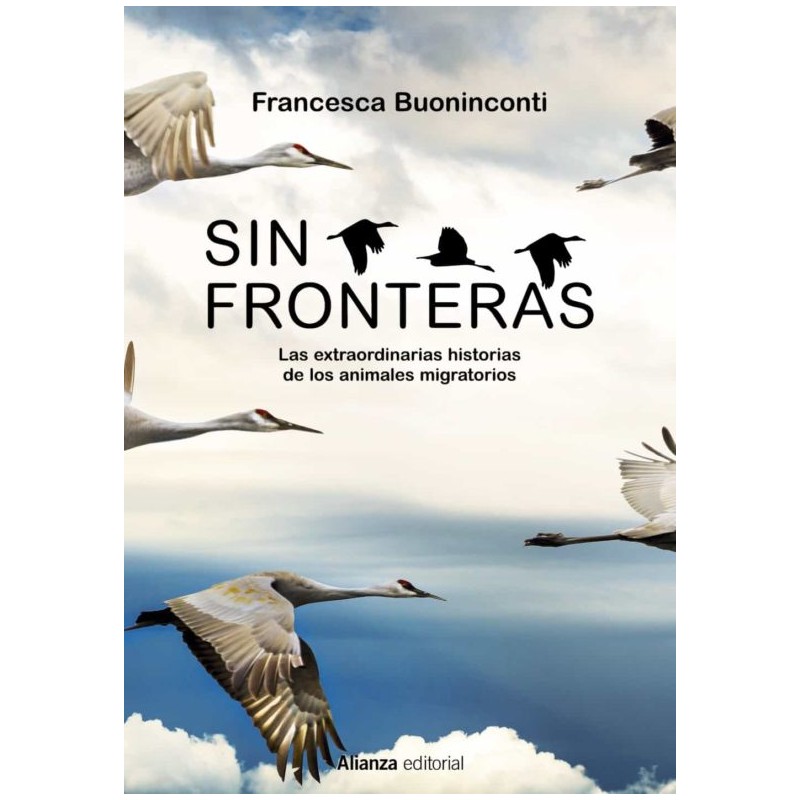 SIN FRONTERAS, LA EXTRAORDINARIA HISTORIA DE LOS ANIMALES MIGRATORIOS