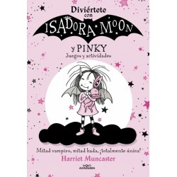 DIVIÉRTETE CON ISADORA Y PINKY, JUEGOS Y ACTIVIDADES DE ISADORA MOON