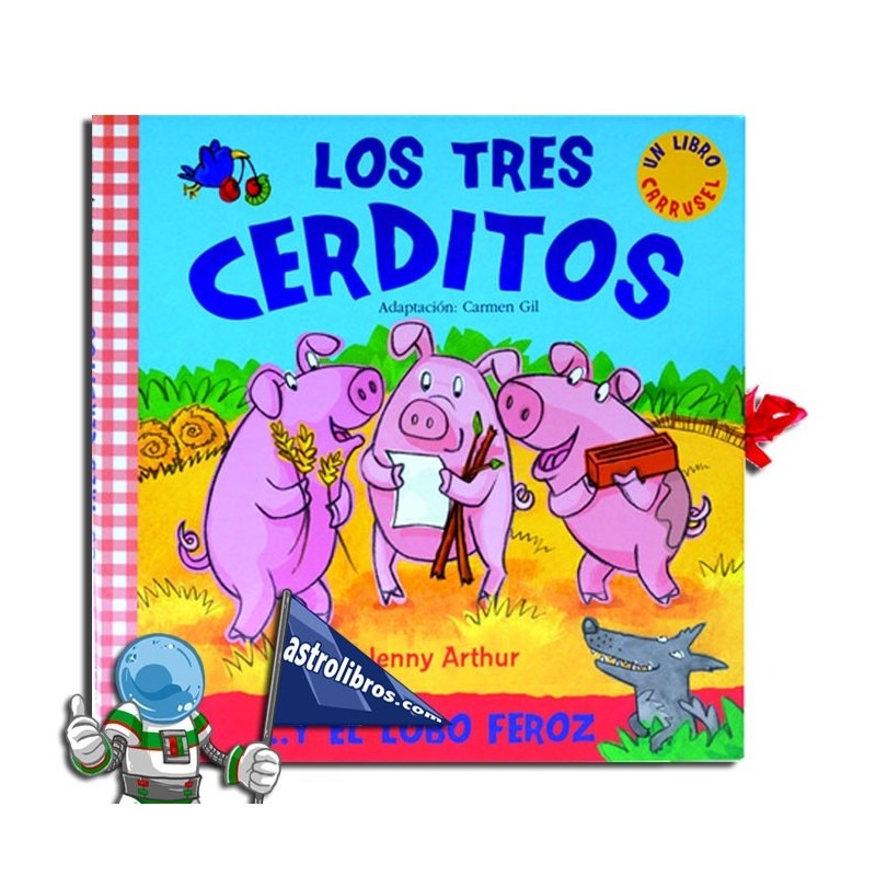 LOS TRES CERDITOS Y EL LOBO FEROZ, LIBRO CARRUSEL LOS TRES CERDITOS Y EL LOBO FEROZ, LIBRO CARRUSEL