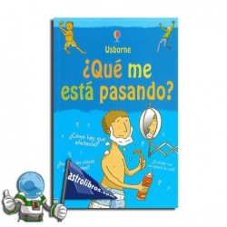 ¿QUÉ ME ESTÁ PASANDO?  , SEXUALIDAD PARA CHICOS