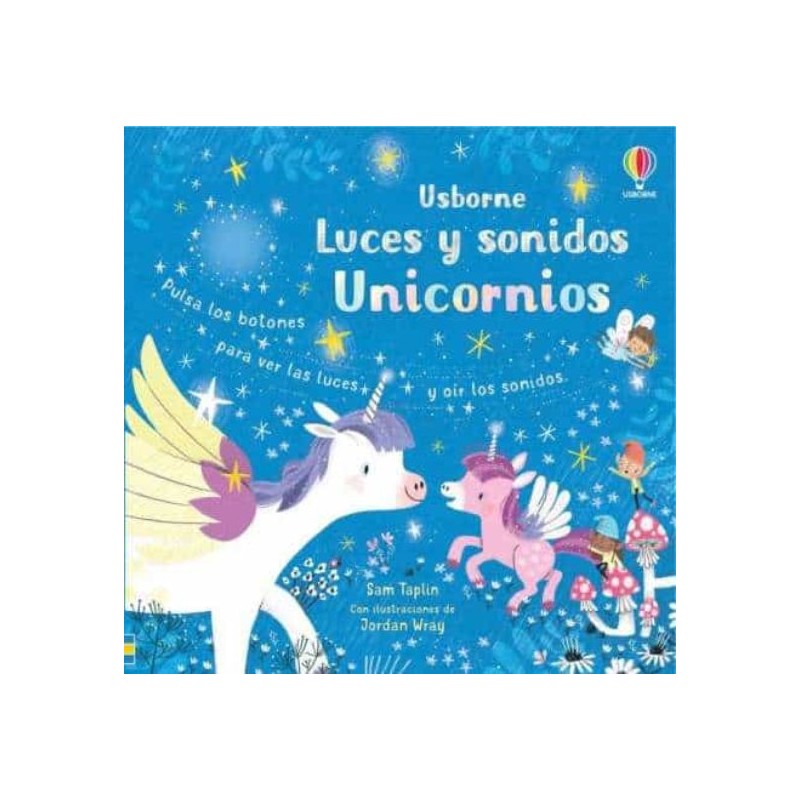 UNICORNIOS, LIBRO CON LUCES Y SONIDOS USBORNE