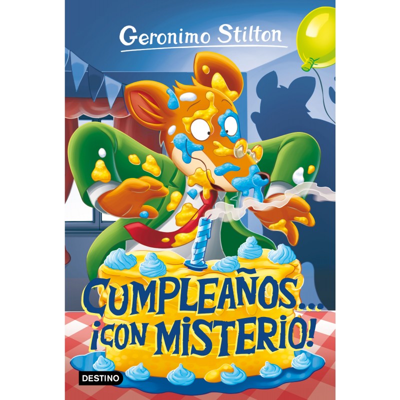 GERÓNIMO STILTON 85, CUMPLEAÑOS... ¡CON MISTERIO!