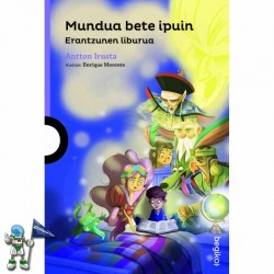 MUNDUA BETE IPUIN, ERANTZUNEN LIBURUA