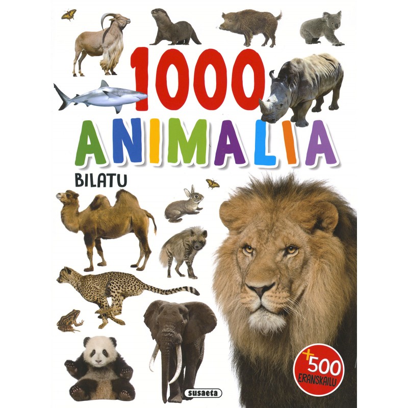BILATU 1000 ANIMALIA, + 500 ERANSKAILU BILATU 1000 ANIMALIA, + 500 ERANSKAILU