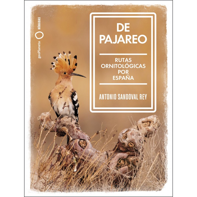 DE PAJAREO, RUTAS ORNITOLÓGICAS POR ESPAÑA