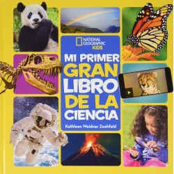 MI PRIMER GRAN LIBRO DE LA CIENCIA, NATIONAL GEOGRAPHIC KIDS
