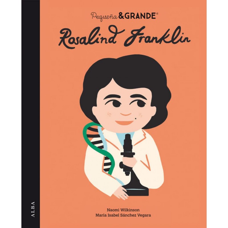 ROSALIND FRANKLIN, PEQUEÑA & GRANDE 45