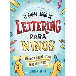 EL GRAN LIBRO DE LETTERING PARA NIÑOS