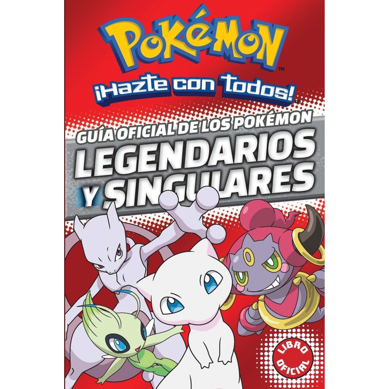 GUÍA OFICIAL DE LOS POKÉMON LEGENDARIOS Y SINGULARES