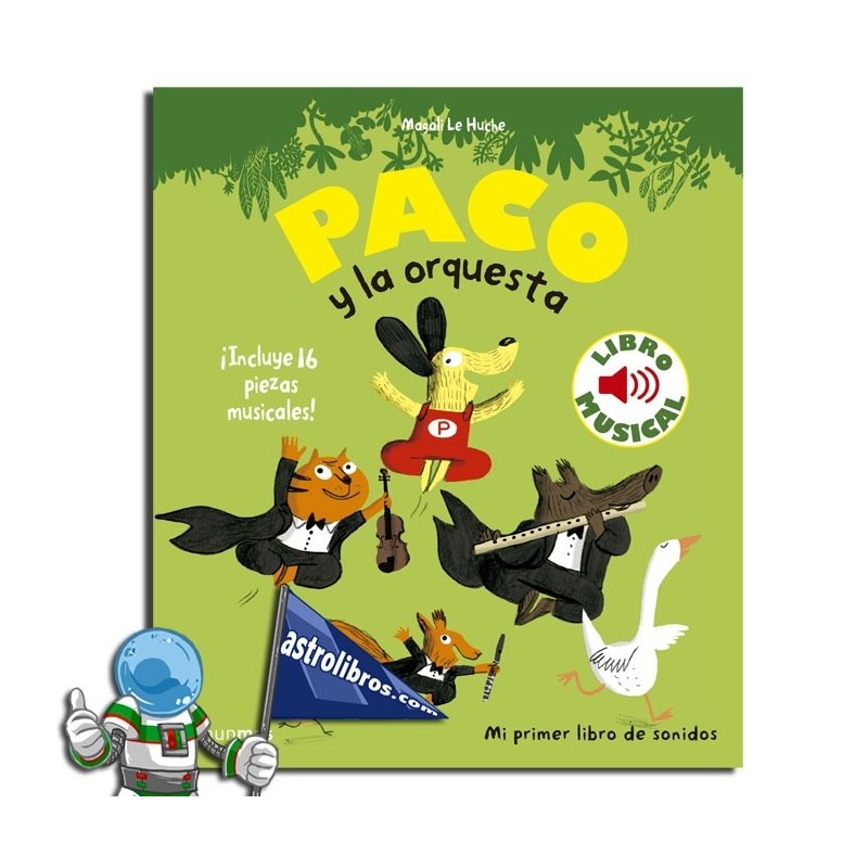 PACO Y LA ORQUESTA , LIBRO CON SONIDOS DE INSTRUMENTOS