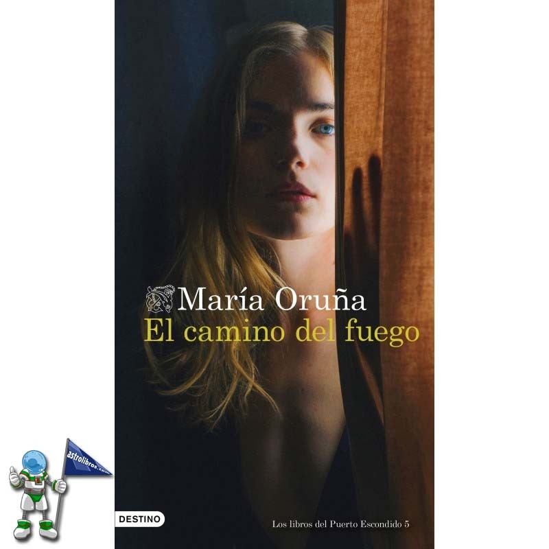 EL CAMINO DEL FUEGO, SAGA PUERTO ESCONDIDO 5