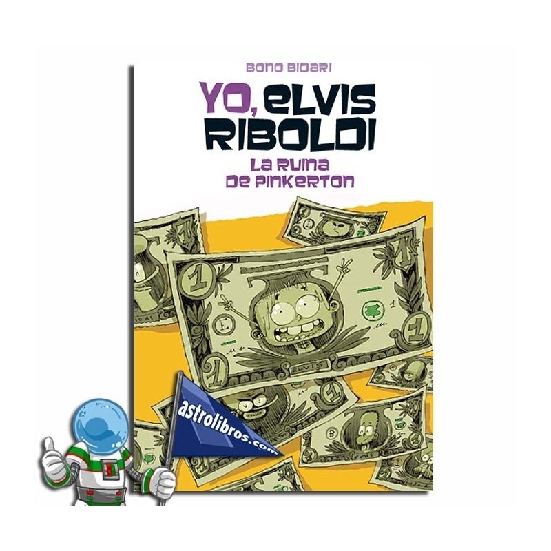 La ruina de Pinkerton, Yo Elvis Riboldi nº11 La ruina de Pinkerton, Yo Elvis Riboldi nº11