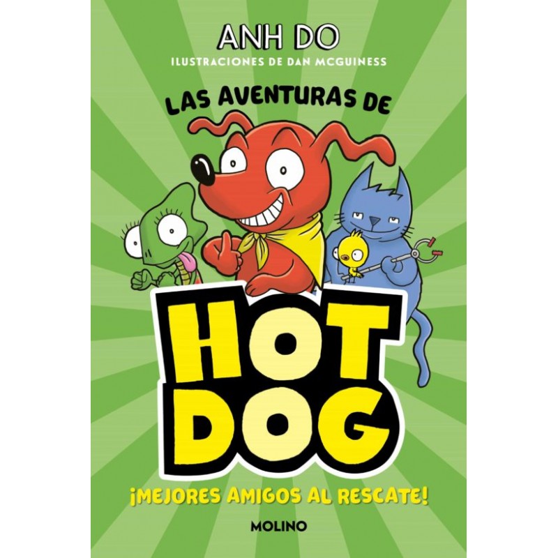 ¡LAS AVENTURAS DE HOTDOG! 1, MEJORES AMIGOS AL RESCATE ¡LAS AVENTURAS DE HOTDOG! 1, MEJORES AMIGOS AL RESCATE